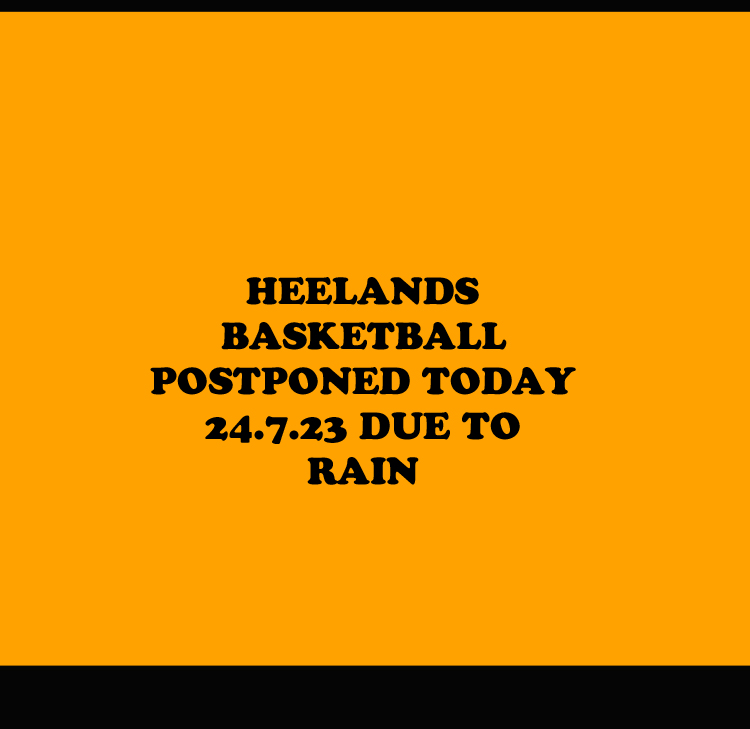 Heelands postponed due to the rain