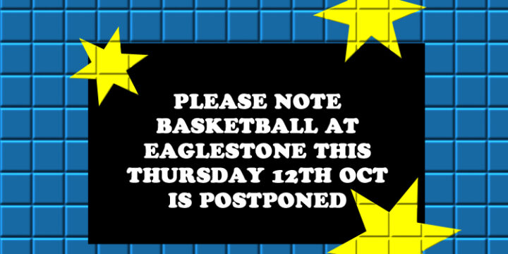 Basketball at Eaglestone postponed this Thursday