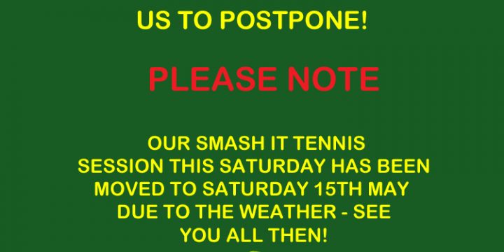 Saturday Smash It session postponed!
